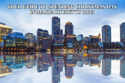 Your Guide to Spending Christmas Day in Massachusetts 2023