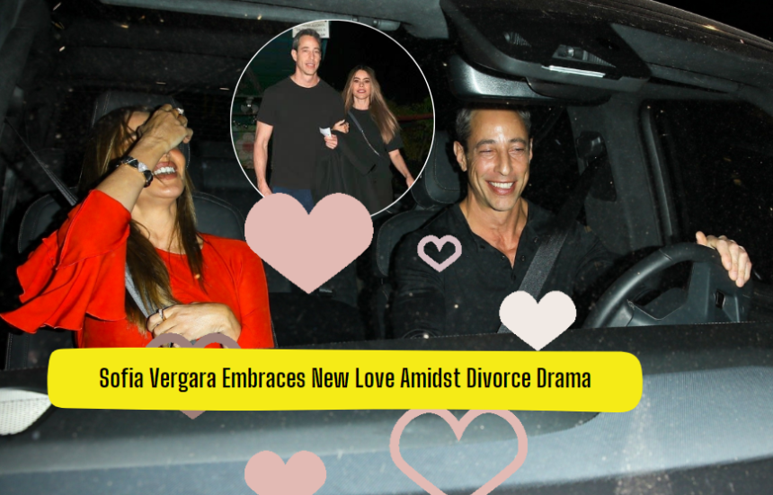 Sofia Vergara Embraces New Love Amidst Divorce Drama