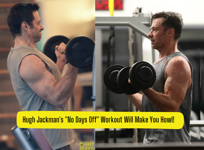 Hugh Jackman's "No Days Off" Workout Will Make You Howl!